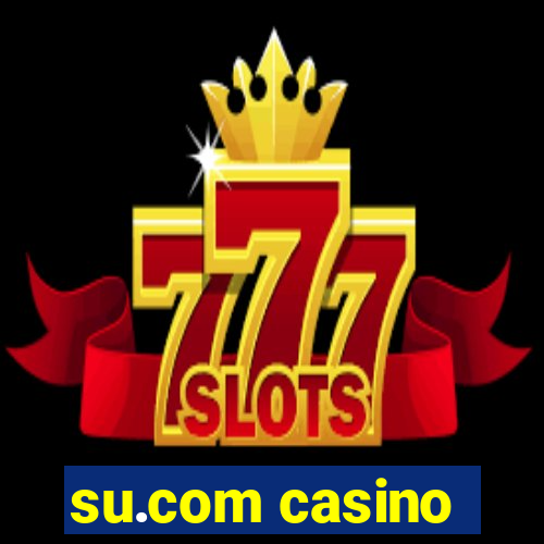 su.com casino